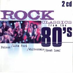 Compilations : Rock Classics from the 80's